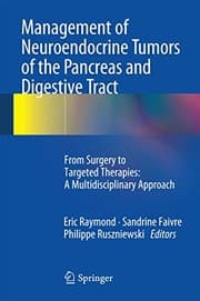 Tapa de Management of Neuroendocrine Tumors of the Pancreas and Digestive Tract : From Surgery to Targeted Therapies