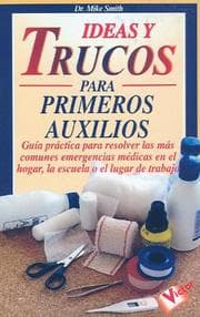 Tapa de Ideas y Trucos para Primeros Auxilios ("Ideas Y Trucos"/Practical Ideas Series)