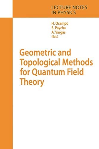 Tapa de Geometric and Topological Methods for Quantum Field Theory