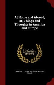 Tapa de At Home and Abroad, or, Things and Thoughts in America and Europe
