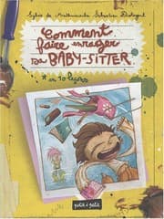 Tapa de Comment faire enrager sa baby-sitter