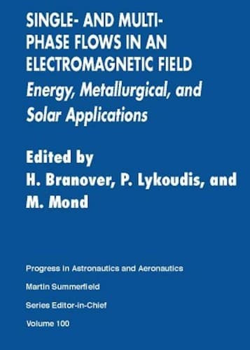 Tapa de Single and Multi-Phase Flows in an Electromagnetic Field