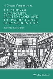 Tapa de Concise Companion to the Study of Manuscripts, Printed Books, and the Production of Early Modern Texts