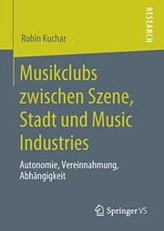 Tapa de Musikclubs zwischen Szene, Stadt und Music Industries
