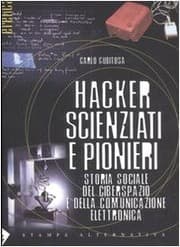 Tapa de Hacker, scienziati e pionieri. Storia sociale del ciberspazio e della comunicazione elettronica