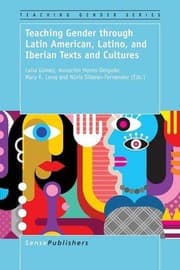 Tapa de Teaching Gender through Latin American, Latino, and Iberian Texts and Cultures