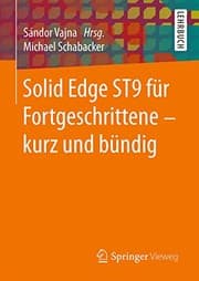 Tapa de Solid Edge ST9 für Fortgeschrittene ‒ kurz und bündig