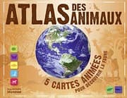 Tapa de Atlas Des Animaux. 5 Cartes Anim'es Pour D'Couvrir La Faune