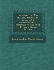 Tapa de Leviathan; or, The matter, form, and power of a commonwealth ecclesiastical and civil