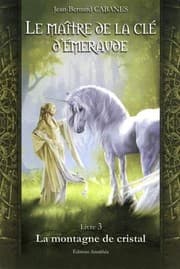 Tapa de Le Maître de la clé d'émeraude - Livre 3 La montagne de cristal
