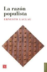 Tapa de La Razon Populista (Seccion Obras de Sociologia)