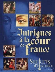 Tapa de Secrets d'histoire - Intrigues à la cour de France