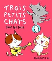 Tapa de Trois petits chats font les fous