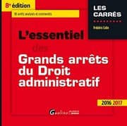 Tapa de L'ESSENTIEL DES GRANDS ARRÊTS DU DROIT ADMINISTRATIF 2016-2017 - 8ÈME ÉDITION