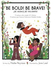 Tapa de Be Bold! Be Brave! 11 Latinas who made U.S. History