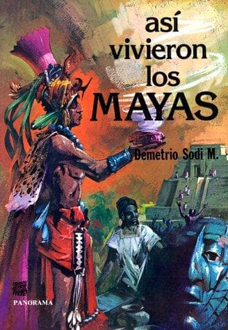 Tapa de Así vivieron los mayas