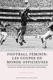 Tapa de Football féminin : les Coupes du monde officieuses