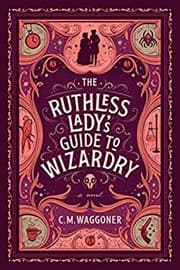 Tapa de Ruthless Lady's Guide to Wizardry