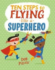 Tapa de Ten Steps to Flying Like a Superhero