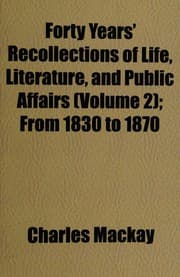 Tapa de Forty years' recollections of life, literature, and public affairs volume 2.