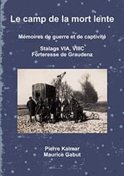 Tapa de Le camp de la mort lente - Mémoires de guerre et de captivité - Stalags VIA, VIIIC et forteresse de Graudenz