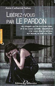 Tapa de Liberez-vous par le pardon