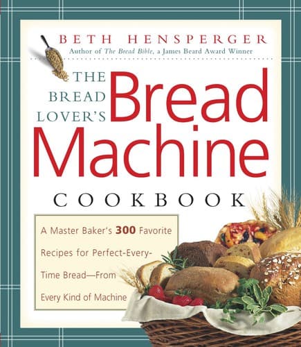 Tapa de The Bread Lover’s Bread Machine Cookbook