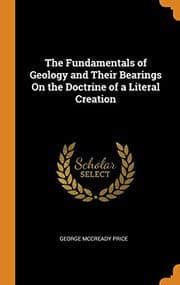 Tapa de The Fundamentals of Geology and Their Bearings on the Doctrine of a Literal Creation