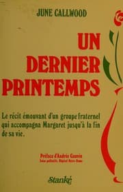 Tapa de Un dernier printemps. ; préface d'Andrée Gauvin ; traduit de l'anglais par Jean-Louis Morgan