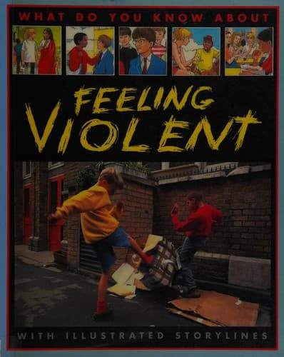 Tapa de What Do You Know About Feeling Violent? (What Do You Know About)