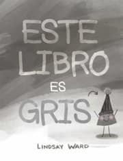 Tapa de Este Libro Es Gris