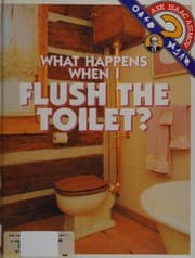 Tapa de What happens when I flush the toilet?