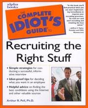 Tapa de The complete idiot's guide to recruiting the right stuff