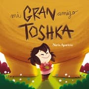 Tapa de Mi gran amigo Toshka