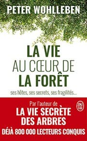 Tapa de La vie au coeur de la forêt : ses hôtes, ses secrets, ses fragilités