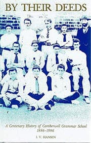 Tapa de BY THEIR DEEDS - A CENTENARY HISTORY OF CAMBERWELL GRAMMAR SCHOOL 1886-1986,