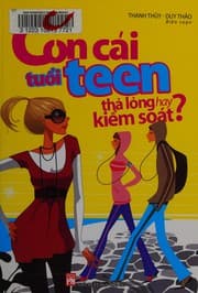 Tapa de Con cái tuổi teen thả lỏng hay kiểm soát?