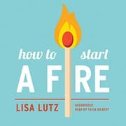 Tapa de How to Start a Fire Lib/E