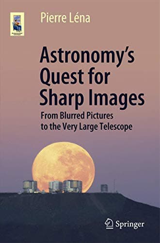 Tapa de Astronomy’s Quest for Sharp Images
