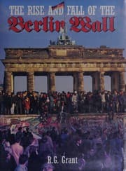 Tapa de The Rise and Fall of the Berlin Wall