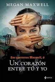 Tapa de Las Guerreras Maxwell, 6. Un corazón entre tú y yo