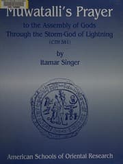 Tapa de Muwatalli's prayer to the assembly of gods through the storm-god of lightning (CTH 381)