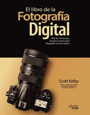 Tapa de El libro de la fotografía digital. Más de 150 recetas, consejos y trucos para fotografiar con luz natural
