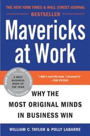 Tapa de Mavericks at work : why the most original minds in business win