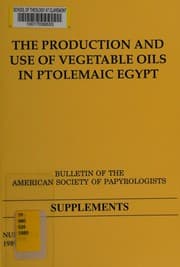 Tapa de The production and use of vegetable oils in Ptolemaic Egypt