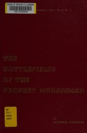 Tapa de The battlefields of the Prophet Muhammad, with maps, illustrations and sketches