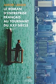 Tapa de Le roman d'entreprise français au tournant du XXIe siècle