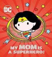 Tapa de My Mom Is a Superhero!