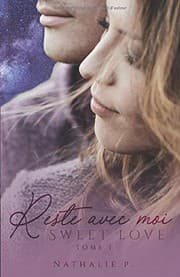 Tapa de Reste avec moi - Sweet love tome 1