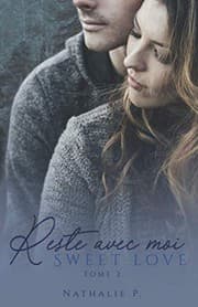 Tapa de Reste avec moi - Sweet love tome 2